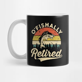 O'fishally Retired Fishing Fishermen Retiree Retirement Pun Mug